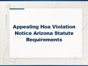 Appealing Hoa Violation Notices Under Arizona Law